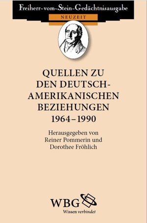 Buchcover Quellen zu den deutsch-amerikanischen Beziehungen 1964 - 1990  | EAN 9783534703296 | ISBN 3-534-70329-4 | ISBN 978-3-534-70329-6