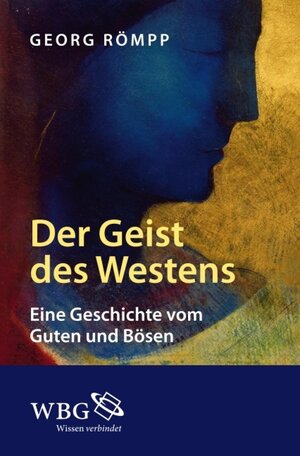 Buchcover Der Geist des Westens | Georg Römpp | EAN 9783534704026 | ISBN 3-534-70402-9 | ISBN 978-3-534-70402-6