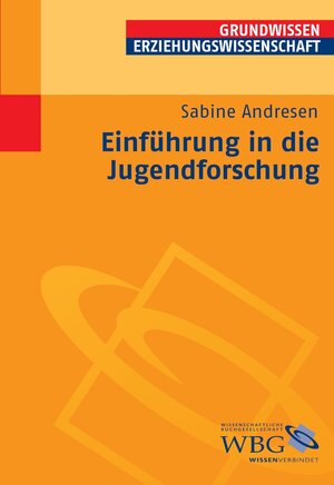 Buchcover Einführung in die Jugendforschung | Sabine Andresen | EAN 9783534710331 | ISBN 3-534-71033-9 | ISBN 978-3-534-71033-1