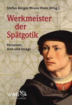 Buchcover Werkmeister der Spätgotik | David Wendland | EAN 9783534712953 | ISBN 3-534-71295-1 | ISBN 978-3-534-71295-3