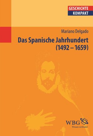 Buchcover Das Spanische Jahrhundert | Mariano Delgado | EAN 9783534713912 | ISBN 3-534-71391-5 | ISBN 978-3-534-71391-2