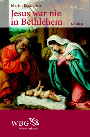 Buchcover Jesus war nie in Bethlehem | Martin Koschorke | EAN 9783534718788 | ISBN 3-534-71878-X | ISBN 978-3-534-71878-8