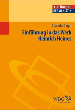 Buchcover Einführung in das Werk Heinrich Heines | Sikander Singh | EAN 9783534719051 | ISBN 3-534-71905-0 | ISBN 978-3-534-71905-1