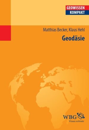 Buchcover Geodäsie | Matthias Becker | EAN 9783534722549 | ISBN 3-534-72254-X | ISBN 978-3-534-72254-9