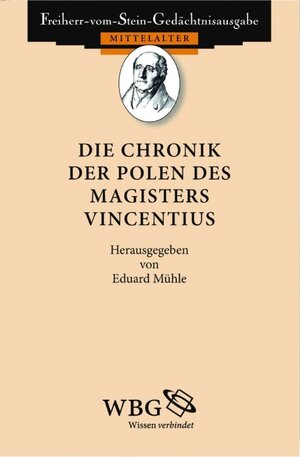 Buchcover Die Chronik der Polen des Magisters Vincentius | Eduard Mühle | EAN 9783534725557 | ISBN 3-534-72555-7 | ISBN 978-3-534-72555-7