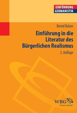 Buchcover Einführung in die Literatur des Bürgerlichen Realismus | Bernd Balzer | EAN 9783534725687 | ISBN 3-534-72568-9 | ISBN 978-3-534-72568-7