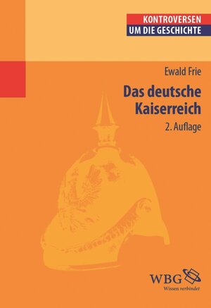 Buchcover Das deutsche Kaiserreich | Ewald Frie | EAN 9783534726509 | ISBN 3-534-72650-2 | ISBN 978-3-534-72650-9