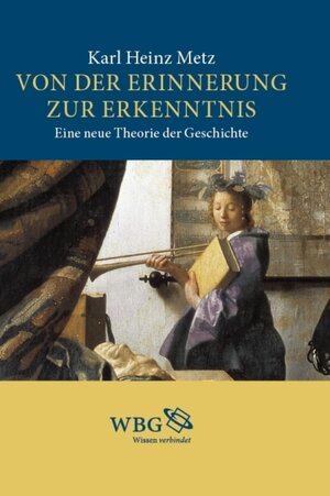 Buchcover Von der Erinnerung zur Erkenntnis | Karl Heinz Metz | EAN 9783534730346 | ISBN 3-534-73034-8 | ISBN 978-3-534-73034-6