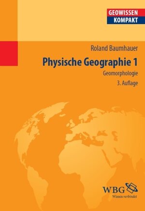 Buchcover Physische Geographie 1 | Roland Baumhauer | EAN 9783534734153 | ISBN 3-534-73415-7 | ISBN 978-3-534-73415-3