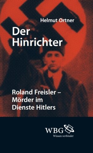 Buchcover Der Hinrichter | Helmut Ortner | EAN 9783534736577 | ISBN 3-534-73657-5 | ISBN 978-3-534-73657-7