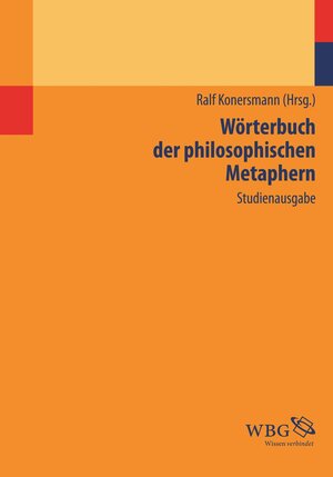 Buchcover Wörterbuch der philosophischen Metaphern  | EAN 9783534738335 | ISBN 3-534-73833-0 | ISBN 978-3-534-73833-5