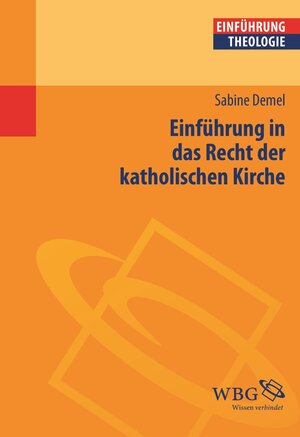 Buchcover Einführung in das Recht der katholischen Kirche | Sabine Demel | EAN 9783534739035 | ISBN 3-534-73903-5 | ISBN 978-3-534-73903-5