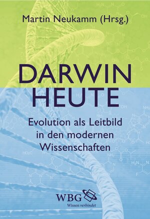 Buchcover Darwin heute | Martin Neukamm | EAN 9783534739103 | ISBN 3-534-73910-8 | ISBN 978-3-534-73910-3