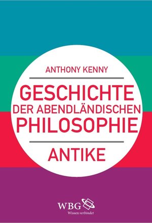 Buchcover Geschichte der abendländischen Philosophie | Anthony Kenny | EAN 9783534740772 | ISBN 3-534-74077-7 | ISBN 978-3-534-74077-2