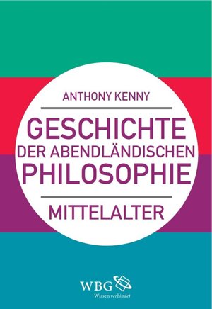 Buchcover Geschichte der abendländischen Philosophie | Anthony Kenny | EAN 9783534740796 | ISBN 3-534-74079-3 | ISBN 978-3-534-74079-6