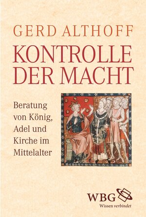 Buchcover Kontrolle der Macht | Gerd Althoff | EAN 9783534740949 | ISBN 3-534-74094-7 | ISBN 978-3-534-74094-9