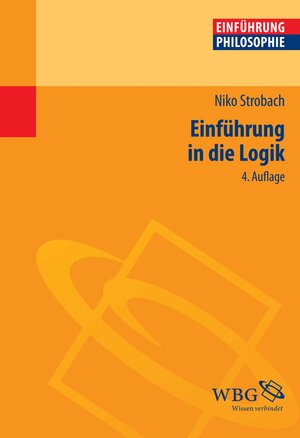 Buchcover Einführung in die Logik | Niko Strobach | EAN 9783534740956 | ISBN 3-534-74095-5 | ISBN 978-3-534-74095-6