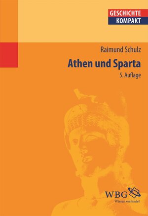 Buchcover Schulz, Athen und Sparta | Raimund Schulz | EAN 9783534740970 | ISBN 3-534-74097-1 | ISBN 978-3-534-74097-0