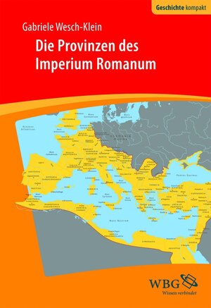 Buchcover Die Provinzen des Imperium Romanum | Sabine Wesch-Klein | EAN 9783534741519 | ISBN 3-534-74151-X | ISBN 978-3-534-74151-9