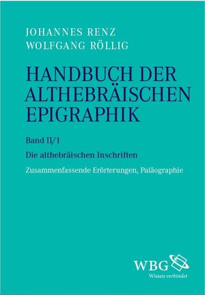Buchcover Handbuch der althebräischen Epigraphik | Johannes Renz | EAN 9783534741571 | ISBN 3-534-74157-9 | ISBN 978-3-534-74157-1
