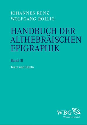 Buchcover Handbuch der althebräischen Epigraphik | Johannes Renz | EAN 9783534742202 | ISBN 3-534-74220-6 | ISBN 978-3-534-74220-2