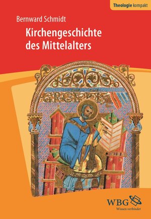 Buchcover Kirchengeschichte des Mittelalters | Bernward Schmidt | EAN 9783534742486 | ISBN 3-534-74248-6 | ISBN 978-3-534-74248-6