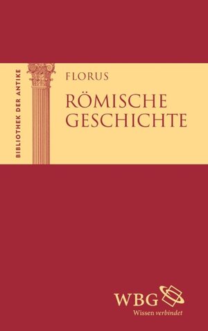 Buchcover Römische Geschichte | Florus | EAN 9783534743490 | ISBN 3-534-74349-0 | ISBN 978-3-534-74349-0