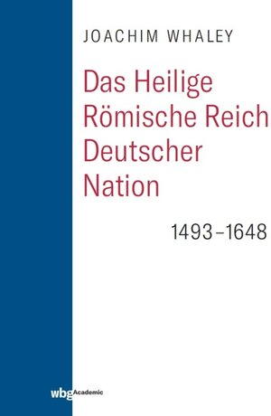 Buchcover Das Heilige Römische Reich deutscher Nation und seine Territorien | Joachim Whaley | EAN 9783534744084 | ISBN 3-534-74408-X | ISBN 978-3-534-74408-4