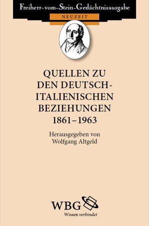 Buchcover Quellen zu den deutsch-italienischen Beziehungen 1861 – 1963  | EAN 9783534744459 | ISBN 3-534-74445-4 | ISBN 978-3-534-74445-9