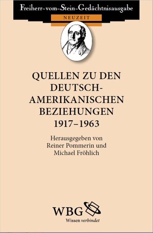 Buchcover Quellen zu den deutsch-amerikanischen Beziehungen 1917 – 1963  | EAN 9783534744503 | ISBN 3-534-74450-0 | ISBN 978-3-534-74450-3