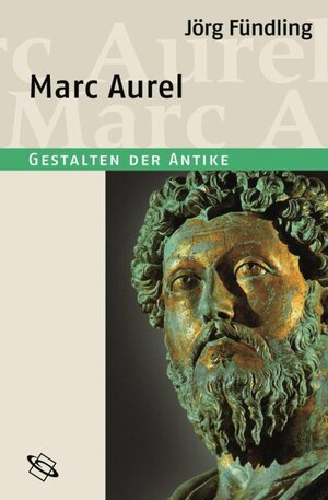 Buchcover Marc Aurel | Jörg Fündling | EAN 9783534745739 | ISBN 3-534-74573-6 | ISBN 978-3-534-74573-9
