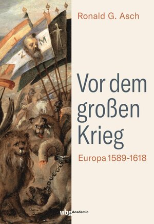 Buchcover Vor dem großen Krieg | Ronald G. Asch | EAN 9783534746170 | ISBN 3-534-74617-1 | ISBN 978-3-534-74617-0