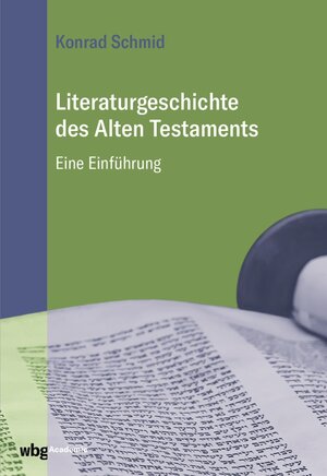 Buchcover Literaturgeschichte des Alten Testaments | Konrad Schmid | EAN 9783534746408 | ISBN 3-534-74640-6 | ISBN 978-3-534-74640-8