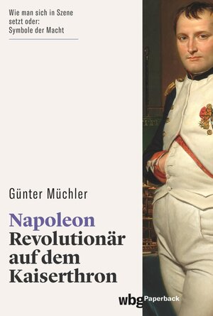 Buchcover Napoleon | Günter Müchler | EAN 9783534746477 | ISBN 3-534-74647-3 | ISBN 978-3-534-74647-7