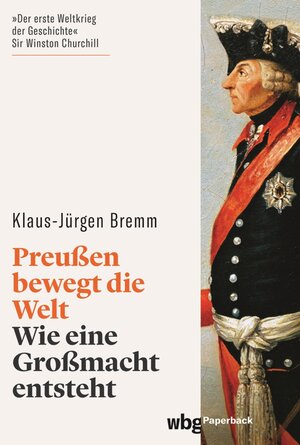 Buchcover Preußen bewegt die Welt | Klaus-Jürgen Bremm | EAN 9783534746507 | ISBN 3-534-74650-3 | ISBN 978-3-534-74650-7