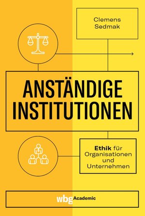 Buchcover Anständige Institutionen | Clemens Sedmak | EAN 9783534747160 | ISBN 3-534-74716-X | ISBN 978-3-534-74716-0