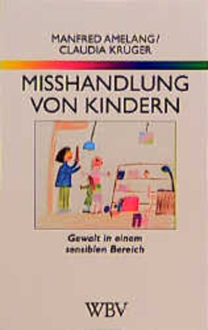 Buchcover Misshandlung von Kindern | Manfred Amelang | EAN 9783534801541 | ISBN 3-534-80154-7 | ISBN 978-3-534-80154-1