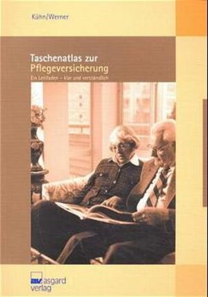 Taschenatlas zur Pflegeversicherung. Mit Beiheft zur neuesten BSG-Rechtsprechung und zum Pflegeleistungs-Ergaenzungsgesetz (PflEG) 2003