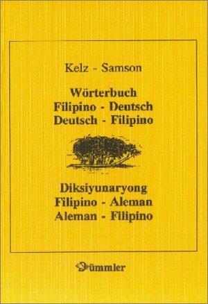 Wörterbuch Filipino-Deutsch, Deutsch-Filipino; Diksiyunayong Filipino-Aleman, Aleman-Filipino