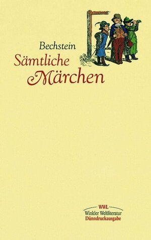 Buchcover Luidwig Bechstein. Sämtliche Märchen | Ludwig Bechstein | EAN 9783538054059 | ISBN 3-538-05405-3 | ISBN 978-3-538-05405-9