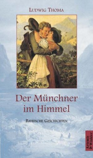 Der Münchner im Himmel. Bayerische Geschichten