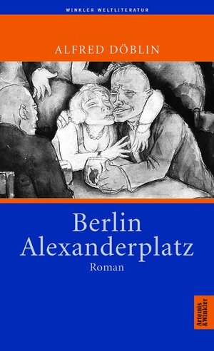 Berlin Alexanderplatz. Die Geschichte vom Franz Biberkopf