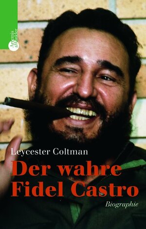 Der wahre Fidel Castro: Biographie