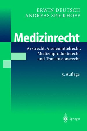 Medizinrecht: Arztrecht, Arzneimittelrecht, Medizinprodukterecht und Transfusionsrecht