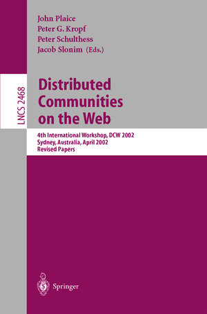 Buchcover Distributed Communities on the Web  | EAN 9783540003014 | ISBN 3-540-00301-0 | ISBN 978-3-540-00301-4