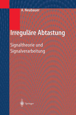 Irreguläre Abtastung: Signaltheorie und Signalverarbeitung