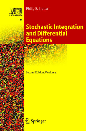 Buchcover Stochastic Integration and Differential Equations | Philip Protter | EAN 9783540003137 | ISBN 3-540-00313-4 | ISBN 978-3-540-00313-7