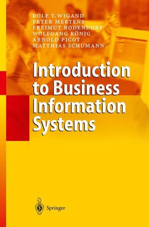 Buchcover Introduction to Business Information Systems | Rolf T. Wigand | EAN 9783540003366 | ISBN 3-540-00336-3 | ISBN 978-3-540-00336-6