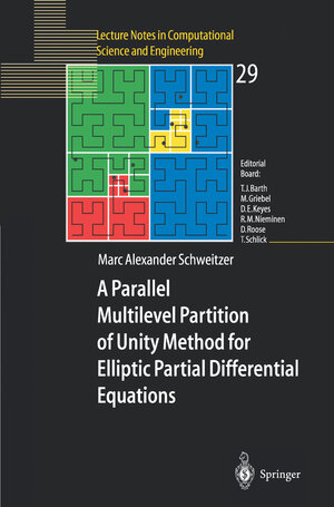 Buchcover A Parallel Multilevel Partition of Unity Method for Elliptic Partial Differential Equations | Marc Alexander Schweitzer | EAN 9783540003519 | ISBN 3-540-00351-7 | ISBN 978-3-540-00351-9