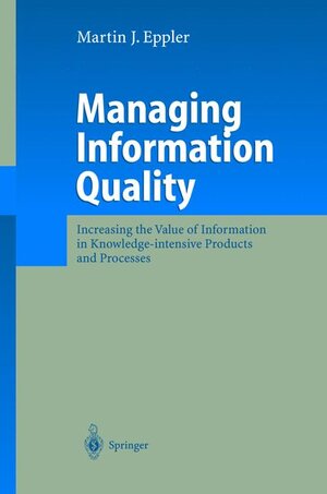 Buchcover Managing Information Quality | Martin J. Eppler | EAN 9783540003984 | ISBN 3-540-00398-3 | ISBN 978-3-540-00398-4